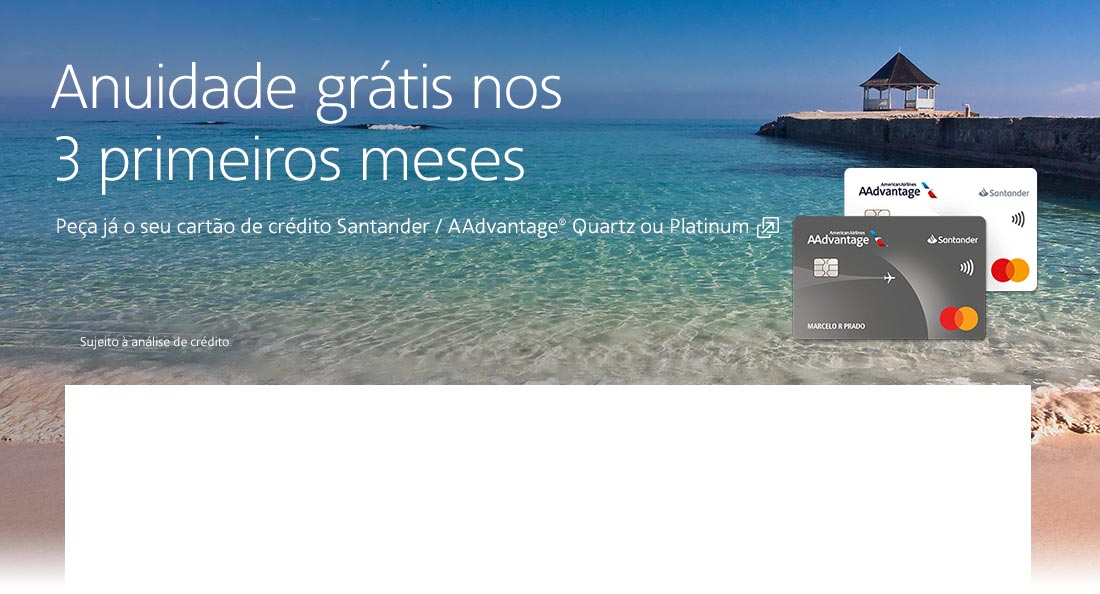 Peça seu cartão Santander / AAdvantage. Abre outro site numa nova janela que pode não cumprir as normas de acessibilidade.